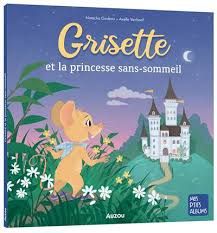9791039561976-mes-ptits-albums---grisette-et-la-princesse-sans---sommeil