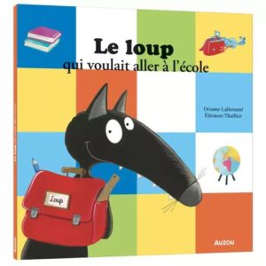 9791039559669-mes-petits-albums---le-loup-qui-voulait-aller-a-lecole