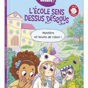 9791039564175-lecole-sens-dessus-dessous---jai-tout-devore---mystere-et-bouts-de-robot-