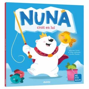 9791039546805-mes-petits-albums---nuna-croit-en-lui