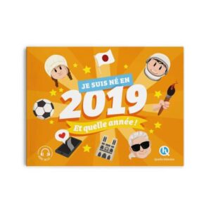9782386142208-quelle-histoire---je-suis-ne-en-2019-et-quelle-annee