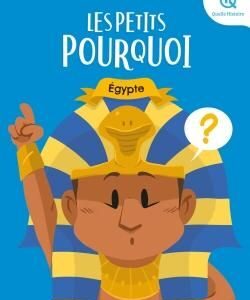 9782386140334-quelle-histoire---les-petits-pourquoi---egypte