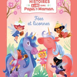 9782215203278-histoires-a-lire-avec-papa-et-maman---fees-et-licornes