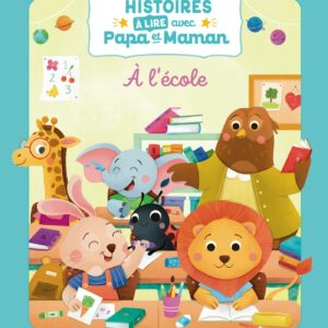 9782215203339-histoires-a-lire-avec-papa-et-maman---a-lecole